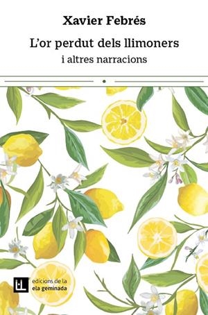 OR PERDUT DELS LLIMONERS, L' | 9788412676679 | FEBRÉS, XAVIER | Llibreria Drac - Llibreria d'Olot | Comprar llibres en català i castellà online