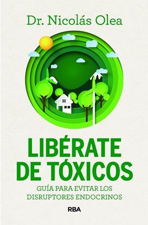 LIBÉRATE DE TÓXICOS | 9788411326285 | OLEA, NICOLÁS | Llibreria Drac - Librería de Olot | Comprar libros en catalán y castellano online