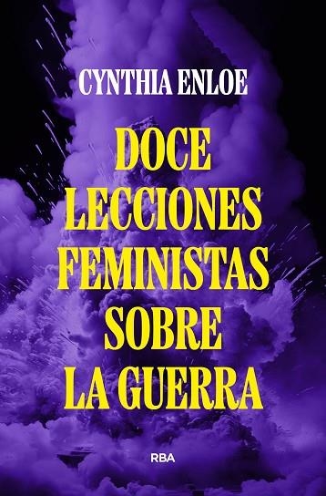 DOCE LECCIONES FEMINISTAS SOBRE LA GUERRA | 9788490569221 | ENLOE, CYNTHIA | Llibreria Drac - Librería de Olot | Comprar libros en catalán y castellano online