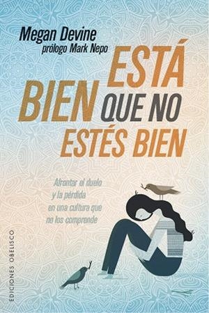 ESTÁ BIEN QUE NO ESTÉS BIEN | 9788491114291 | DEVINE, MEGAN | Llibreria Drac - Librería de Olot | Comprar libros en catalán y castellano online