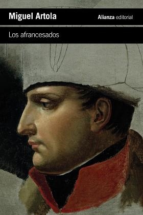 AFRANCESADOS, LOS | 9788411485555 | ARTOLA, MIGUEL | Llibreria Drac - Librería de Olot | Comprar libros en catalán y castellano online