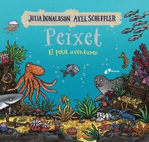 PEIXET EL PETIT AVENTURER | 9788413493206 | DONALDSON, JULIA | Llibreria Drac - Llibreria d'Olot | Comprar llibres en català i castellà online