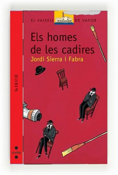 HOMES DE LES CADIRES, ELS | 9788466100755 | SIERRA I FABRA, JORDI | Llibreria Drac - Librería de Olot | Comprar libros en catalán y castellano online