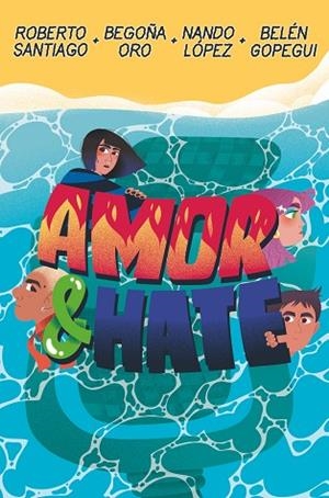 AMOR HATE | 9788411821926 | SANTIAGO, ROBERTO;  ORO, BEGOÑA | Llibreria Drac - Llibreria d'Olot | Comprar llibres en català i castellà online