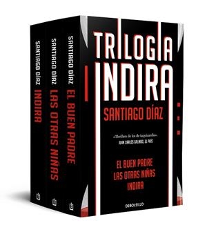 TRILOGÍA INDRIA (CONTIENE: INDIRA | EL BUEN PADRE | LAS OTRAS NIÑAS) | 9788466373210 | DÍAZ, SANTIAGO | Llibreria Drac - Librería de Olot | Comprar libros en catalán y castellano online