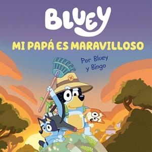 MI PAPÁ ES MARAVILLOSO (BLUEY. UN CUENTO) | 9788448867652 | BLUEY | Llibreria Drac - Llibreria d'Olot | Comprar llibres en català i castellà online