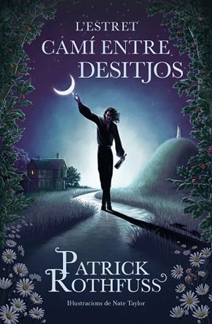 ESTRET CAMÍ ENTRE DESITJOS, L' | 9788419259820 | ROTHFUSS, PATRICK | Llibreria Drac - Librería de Olot | Comprar libros en catalán y castellano online