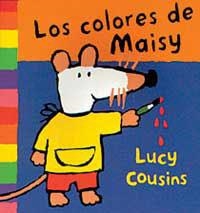 COLORES DE MAISY, LOS -CARTONE- | 9788495040756 | COUSINS, LUCY | Llibreria Drac - Librería de Olot | Comprar libros en catalán y castellano online