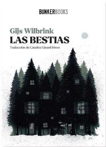 BESTIAS, LAS | 9788412725421 | WILBRINK, GIJS | Llibreria Drac - Librería de Olot | Comprar libros en catalán y castellano online