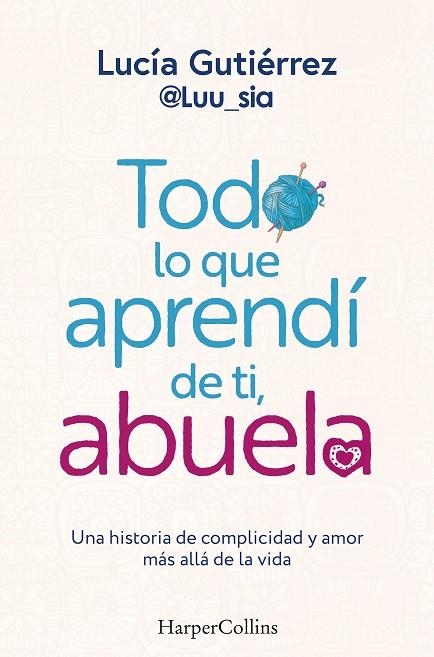 TODO LO QUE APRENDÍ DE TI ABUELA | 9788410021167 | GUTIERREZ, LUCÍA | Llibreria Drac - Librería de Olot | Comprar libros en catalán y castellano online