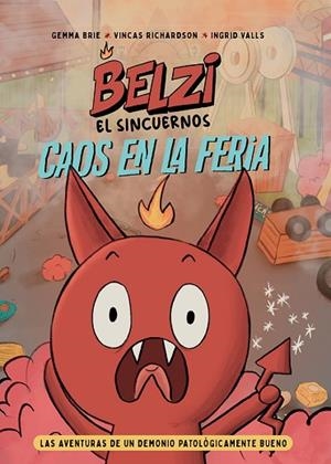 CAOS  EN LA FERIA (BELZI EL SINCUERNOS 1) | 9788426148834 | BRIE, GEMMA; RICHARDSON, VINCAS | Llibreria Drac - Librería de Olot | Comprar libros en catalán y castellano online