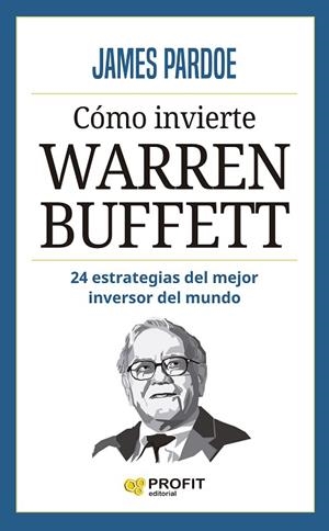 CÓMO INVIERTE WARREN BUFFETT | 9788419841193 | PARDOE, JAMES | Llibreria Drac - Librería de Olot | Comprar libros en catalán y castellano online