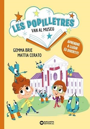 POPILLETRES VAN AL MUSEU, LES (LES POPILLETRES 2) | 9788448964139 | BRIE, GEMMA | Llibreria Drac - Librería de Olot | Comprar libros en catalán y castellano online