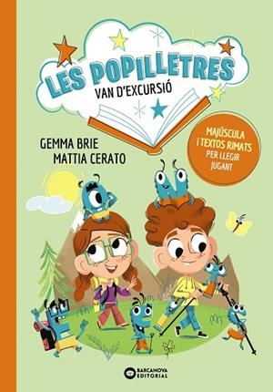 POPILLETRES VAN D'EXCURSIÓ, LES (LES POPILLETRES 1) | 9788448964092 | BRIE, GEMMA | Llibreria Drac - Librería de Olot | Comprar libros en catalán y castellano online