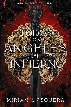 TODOS LOS ÁNGELES DEL INFIERNO | 9788419988102 | MOSQUERA, MIRIAM | Llibreria Drac - Librería de Olot | Comprar libros en catalán y castellano online