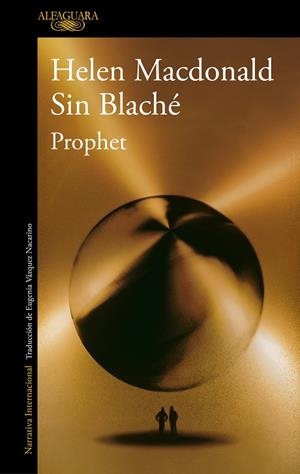 PROPHET | 9788420476193 | MACDONALD, HELEN; BLACHÉ, SIN | Llibreria Drac - Llibreria d'Olot | Comprar llibres en català i castellà online