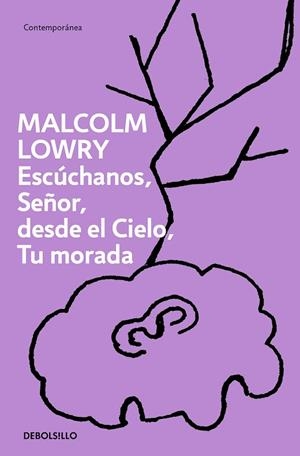 ESCÚCHANOS, SEÑOR, DESDE EL CIELO, TU MORADA | 9788466375658 | LOWRY, MALCOLM | Llibreria Drac - Librería de Olot | Comprar libros en catalán y castellano online