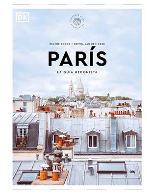 PARÍS. LA GUÍA HEDONISTA (PEQUEÑOS ATLAS HEDONISTAS) | 9780241684696 | DK | Llibreria Drac - Librería de Olot | Comprar libros en catalán y castellano online