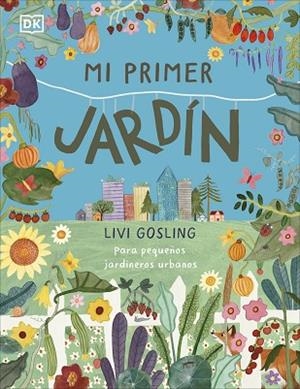 MI PRIMER JARDÍN | 9780241663837 | GOSLING, LIVI | Llibreria Drac - Llibreria d'Olot | Comprar llibres en català i castellà online