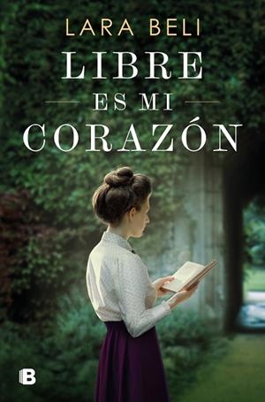 LIBRE ES MI CORAZÓN | 9788466677530 | BELI, LARA | Llibreria Drac - Librería de Olot | Comprar libros en catalán y castellano online