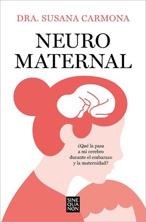 NEUROMATERNAL | 9788466678087 | CARMONA, DRA. SUSANA | Llibreria Drac - Llibreria d'Olot | Comprar llibres en català i castellà online