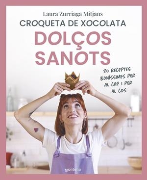 DOLÇOS SANOTS | 9788419650856 | ZURRIAGA, LAURA; CROQUETA DE XOC | Llibreria Drac - Llibreria d'Olot | Comprar llibres en català i castellà online