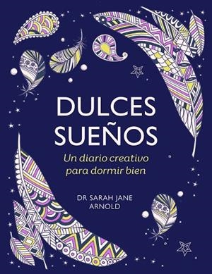 DULCES SUEÑOS | 9788401034572 | ARNOLD, SARAH JANE | Llibreria Drac - Llibreria d'Olot | Comprar llibres en català i castellà online