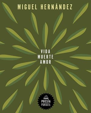 VIDA, MUERTE, AMOR | 9788439744238 | HERNÁNDEZ, MIGUEL | Llibreria Drac - Llibreria d'Olot | Comprar llibres en català i castellà online