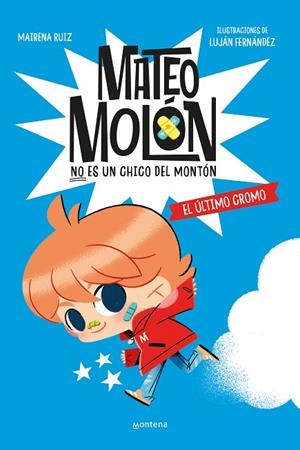 ÚLTIMO CROMO, EL (MATEO MOLÓN 1) | 9788419746603 | RUIZ, MAIRENA; FERNÁNDEZ, DENIA LUJÁN | Llibreria Drac - Llibreria d'Olot | Comprar llibres en català i castellà online