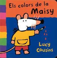 COLORS DE LA MAISY, ELS -CARTONE- | 9788495040602 | COUSINS, LUCY | Llibreria Drac - Librería de Olot | Comprar libros en catalán y castellano online