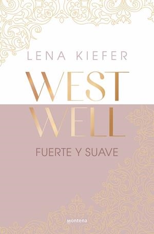FUERTE Y SUAVE (WESTWELL 1) | 9788419746887 | KIEFER, LENA | Llibreria Drac - Llibreria d'Olot | Comprar llibres en català i castellà online