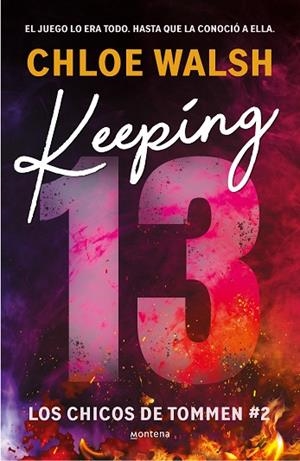 KEEPING 13 (LOS CHICOS DE TOMMEN 2) | 9788419746993 | WALSH, CHLOE | Llibreria Drac - Librería de Olot | Comprar libros en catalán y castellano online