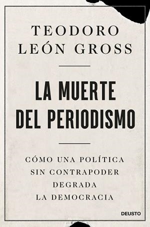 MUERTE DEL PERIODISMO, LA | 9788423436958 | LEÓN GROSS, TEODORO | Llibreria Drac - Llibreria d'Olot | Comprar llibres en català i castellà online