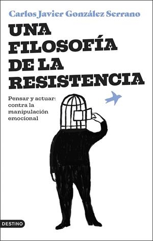 FILOSOFÍA DE LA RESISTENCIA, UNA | 9788423364831 | GONZÁLEZ SERRANO, CARLOS JAVIER | Llibreria Drac - Llibreria d'Olot | Comprar llibres en català i castellà online