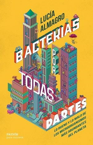 BACTERIAS POR TODAS PARTES | 9788449342073 | ALMAGRO, LUCÍA | Llibreria Drac - Librería de Olot | Comprar libros en catalán y castellano online