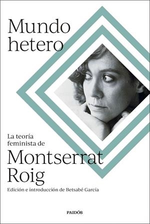 MUNDO HETERO | 9788449341373 | ROIG, MONTSERRAT; GARCÍA ÁLVAREZ, BETSABÉ | Llibreria Drac - Llibreria d'Olot | Comprar llibres en català i castellà online