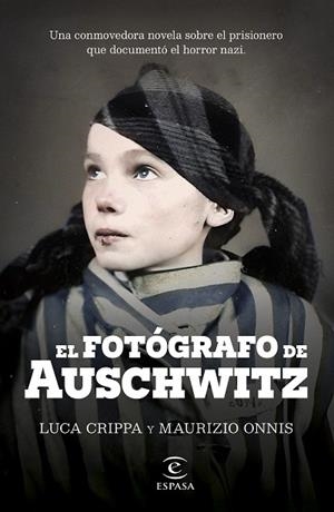 FOTÓGRAFO DE AUSCHWITZ, EL | 9788467072822 | CRIPPA, LUCA; ONNIS, MAURIZIO | Llibreria Drac - Llibreria d'Olot | Comprar llibres en català i castellà online