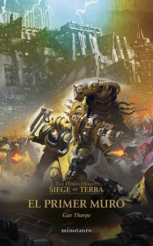 THE HORUS HERESY: SIEGE OF TERRA Nº 03 EL PRIMER MURO | 9788445017180 | THORPE, GAV | Llibreria Drac - Llibreria d'Olot | Comprar llibres en català i castellà online