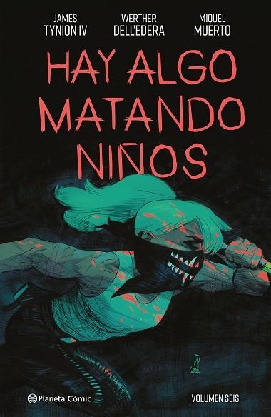 HAY ALGO MATANDO NIÑOS Nº 06 | 9788411611114 | TYNION IV, JAMES; DELL'EDERA, WERTHER; MUERTO, MIQUEL | Llibreria Drac - Llibreria d'Olot | Comprar llibres en català i castellà online