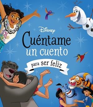 DISNEY. CUÉNTAME UN CUENTO PARA SER FELIZ | 9788419547804 | DISNEY | Llibreria Drac - Librería de Olot | Comprar libros en catalán y castellano online