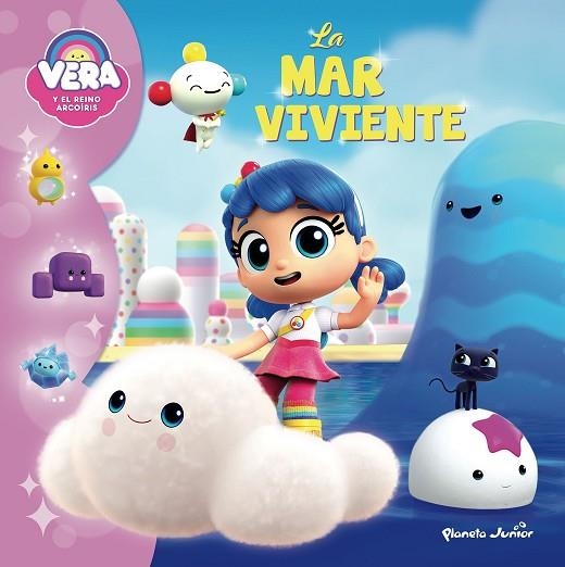 VERA Y EL REINO ARCOÍRIS. LA MAR VIVIENTE | 9788408285403 | VERA Y EL REINO ARCOÍRIS | Llibreria Drac - Librería de Olot | Comprar libros en catalán y castellano online