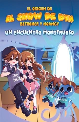 ENCUENTRO MONSTRUOSO, UN | 9788427052215 | EL SHOW DE BYN, DE NOANGY Y BETRONER | Llibreria Drac - Librería de Olot | Comprar libros en catalán y castellano online