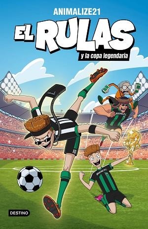 RULAS Y LA COPA LEGENDARIA, EL (EL RULAS 2) | 9788408282501 | ANIMALIZE21 | Llibreria Drac - Librería de Olot | Comprar libros en catalán y castellano online