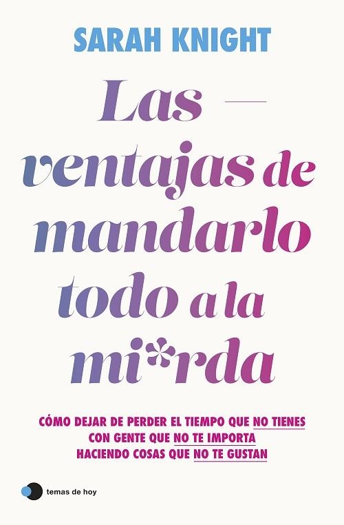 VENTAJAS DE MANDARLO TODO A LA MIERDA, LAS | 9788419812391 | KNIGHT, SARAH | Llibreria Drac - Librería de Olot | Comprar libros en catalán y castellano online