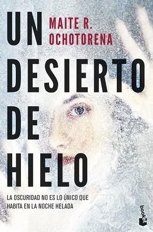 DESIERTO DE HIELO, UN | 9788408285113 | OCHOTORENA, MAITE R. | Llibreria Drac - Librería de Olot | Comprar libros en catalán y castellano online