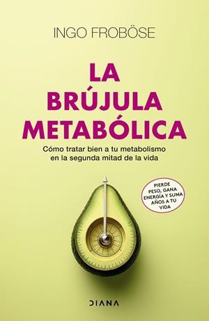 BRÚJULA METABÓLICA, LA | 9788411191395 | FROBÖSE, INGO | Llibreria Drac - Llibreria d'Olot | Comprar llibres en català i castellà online