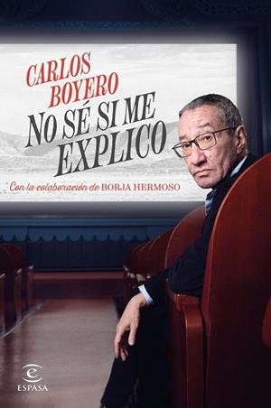 NO SÉ SI ME EXPLICO | 9788467072556 | BOYERO, CARLOS | Llibreria Drac - Librería de Olot | Comprar libros en catalán y castellano online