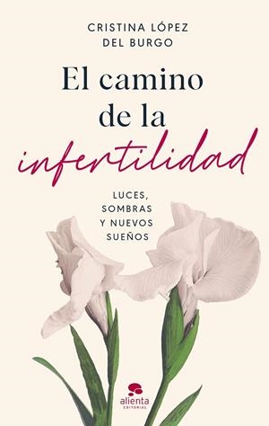CAMINO DE LA INFERTILIDAD, EL | 9788413443102 | LÓPEZ DEL BURGO, CRISTINA | Llibreria Drac - Librería de Olot | Comprar libros en catalán y castellano online