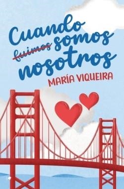 CUANDO FUIMOS SOMOS NOSOTROS | 9788419939234 | VIQUEIRA, MARÍA | Llibreria Drac - Librería de Olot | Comprar libros en catalán y castellano online