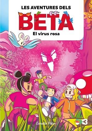 VIRUS ROSA, EL (LES AVENTURES DELS BETA 1) | 9788413897806 | LOLA P | Llibreria Drac - Llibreria d'Olot | Comprar llibres en català i castellà online